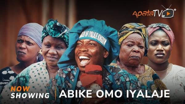 Abike Omo Iyalaje (2025)